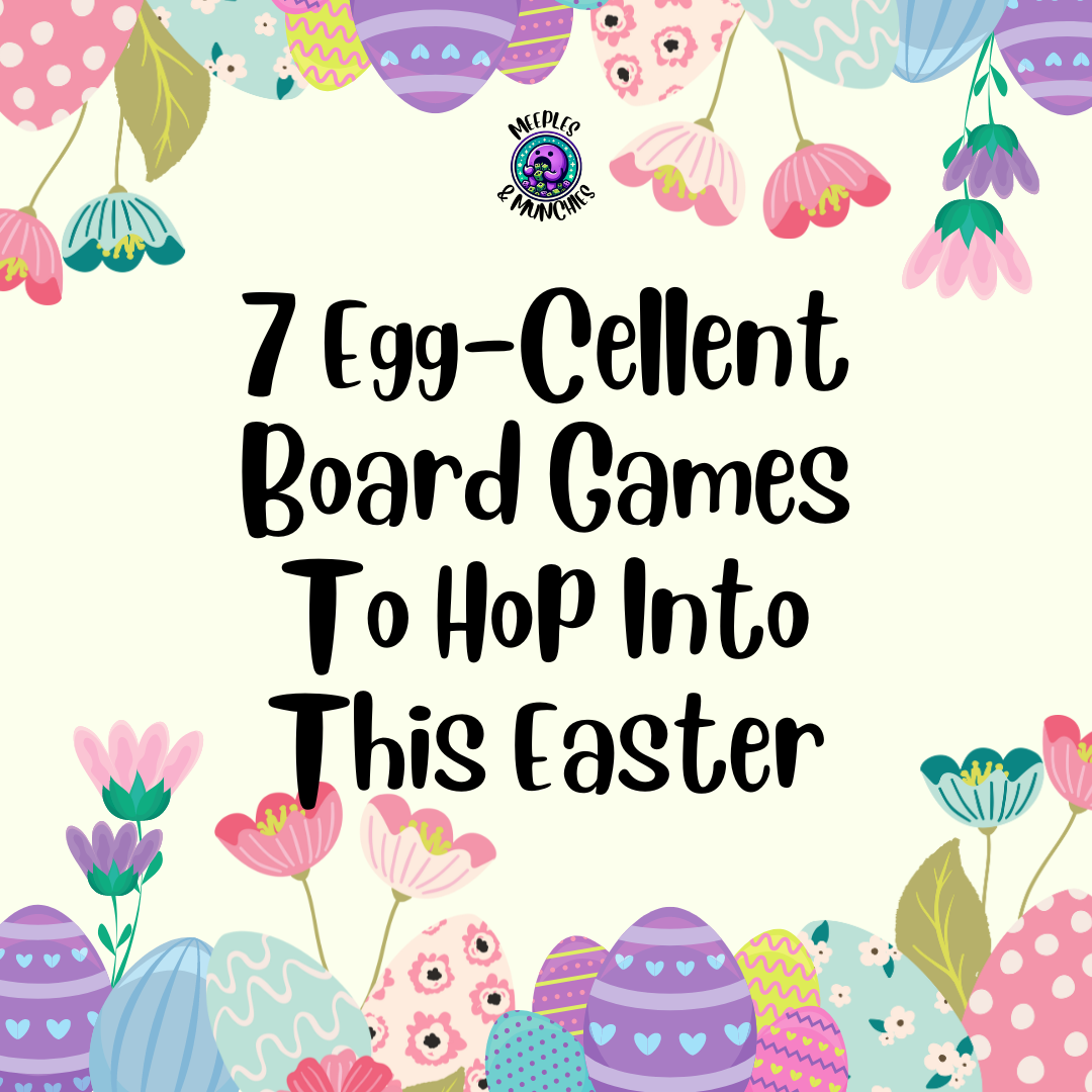 Easter Eggstravaganza: 7 Egg-cellent Board Games to Hop Into This Season!