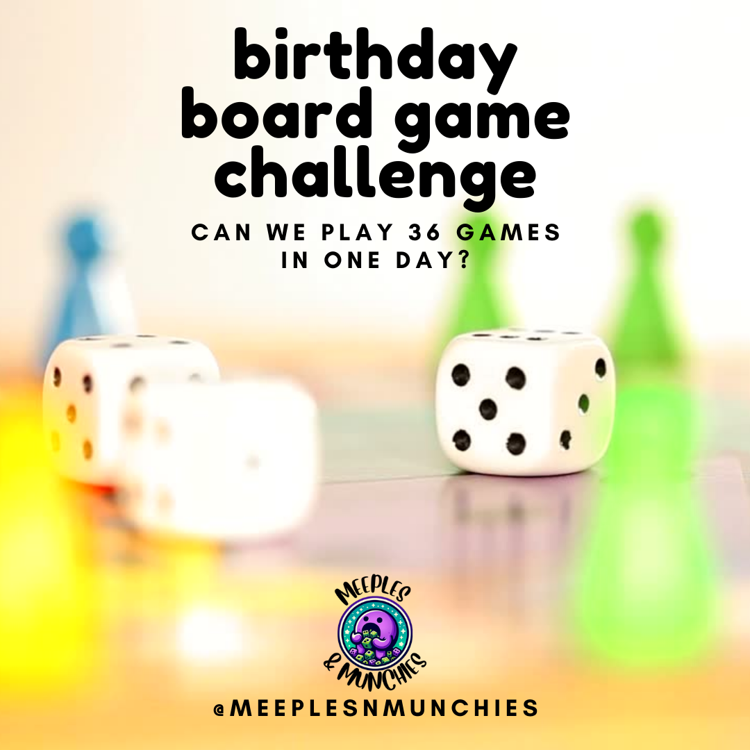 The EPIC Birthday Board Game Challenge!